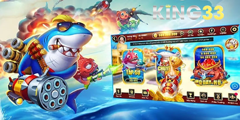 Bắn cá King33 - Đỉnh Cao Của Thế Giới Game Bắn Cá Online