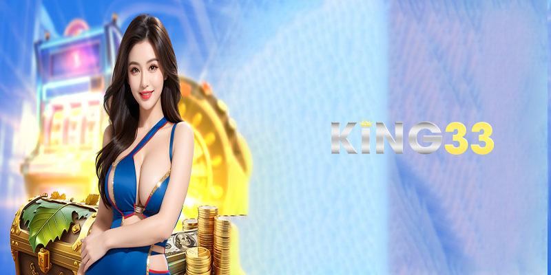 Nhà cái King33 | Nơi Hội Tụ Những Tinh Hoa Cá Cược Hấp Dẫn!